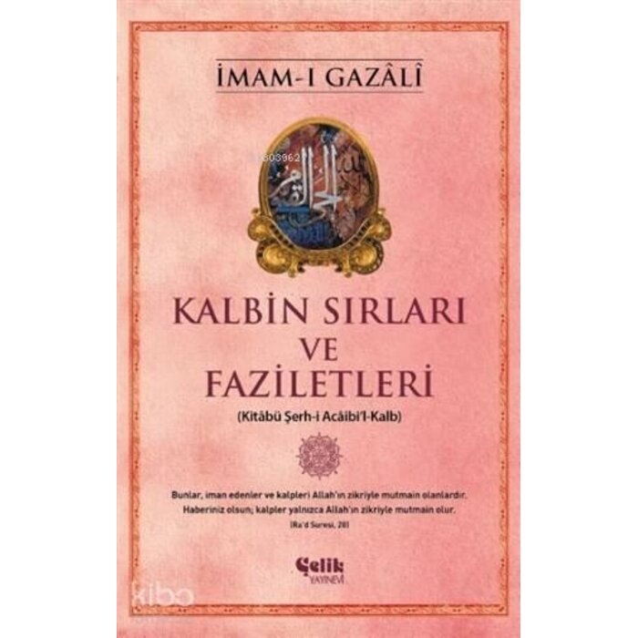 Kalbin Sırları ve Faziletleri; Kitabü Şerh-i Acaibi'l-Kalb