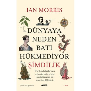 Ian Morris Dünyaya Neden Batı Hükmediyor (Şimdilik)