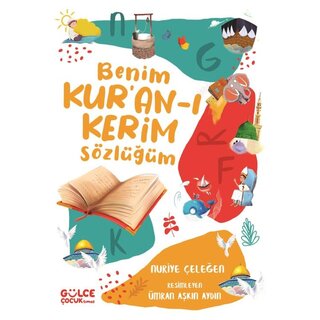 Nuriye Celegen Benim Kur'an-ı Kerim Sözlüğüm (Fleksi Cilt)
