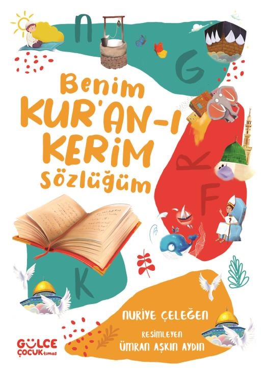 Nuriye Celegen Benim Kur'an-ı Kerim Sözlüğüm (Fleksi Cilt)