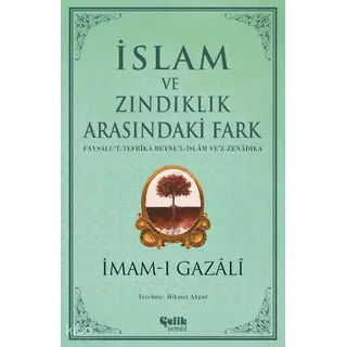Imam Gazali İslam ve Zındıklık Arasındaki Fark