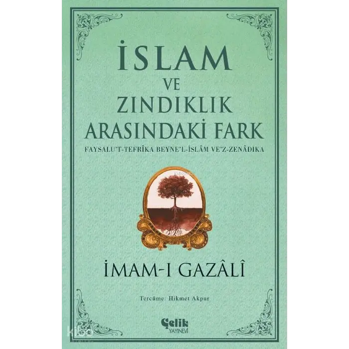 Imam Gazali İslam ve Zındıklık Arasındaki Fark