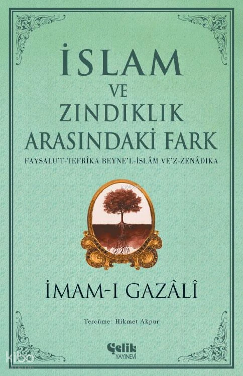 Imam Gazali İslam ve Zındıklık Arasındaki Fark