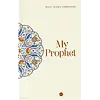 Basic Islamic Knowledge My Prophet Temel İslam Bilgileri Peygamberim İngilizce