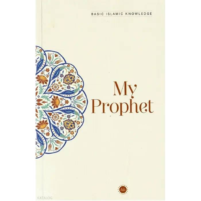 Basic Islamic Knowledge My Prophet Temel İslam Bilgileri Peygamberim İngilizce