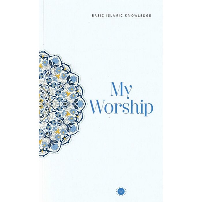 Basic Islamic Knowledge My Worship Temel İslam Bilgileri İbadetim İngilizce