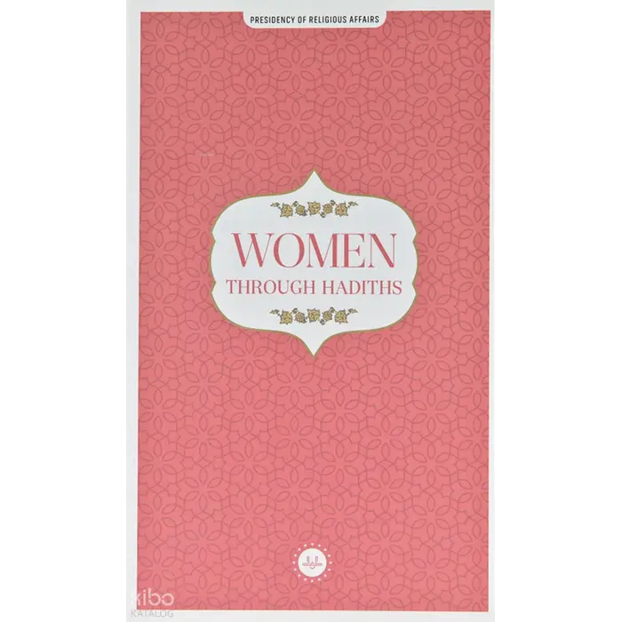Women Through Hadiths (Hadislerle Kadın)