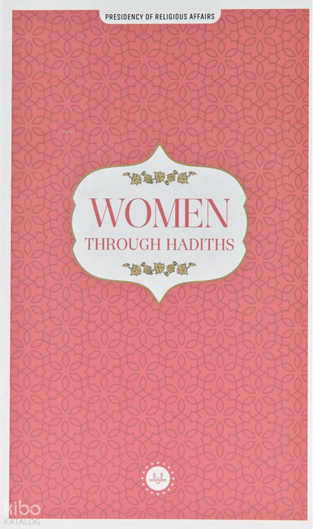 Women Through Hadiths (Hadislerle Kadın)