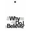 Why Do Believe (Niçin İnanıyorum) İngilizce