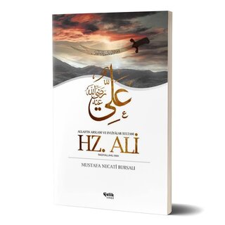 Mustafa Necati Bursali Hz. Ali Allah'ın Arslanı ve Evliyalar Sultanı