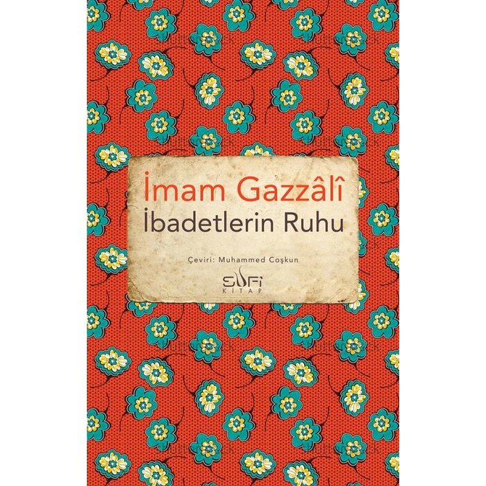 Imam Gazali İbadetlerin Ruhu