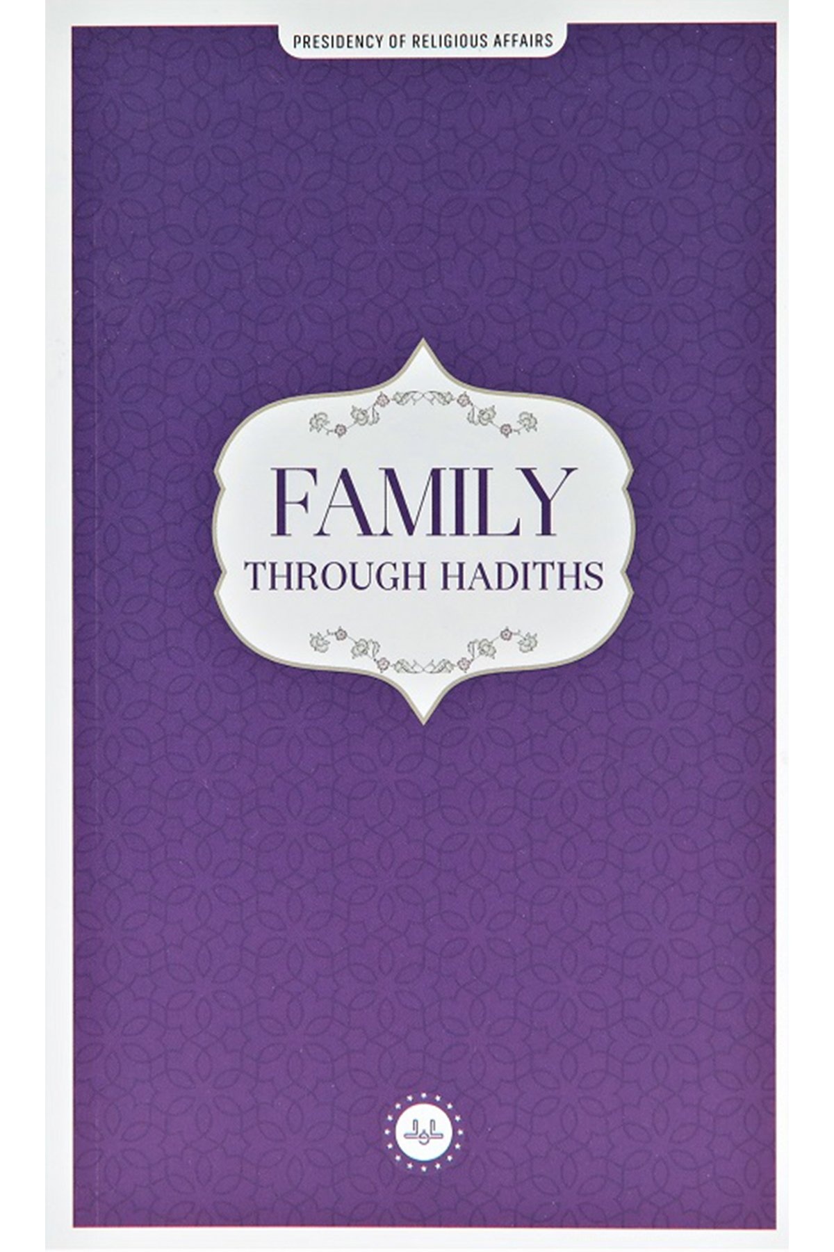 Family Through Hadiths (hadislerle Aile) İngilizce