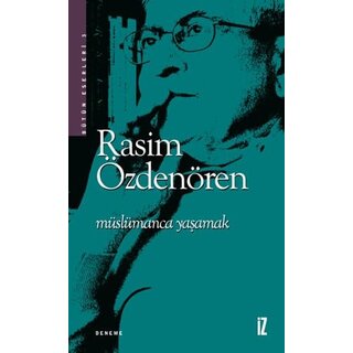 Rasim Ozdener Müslümanca Yaşamak