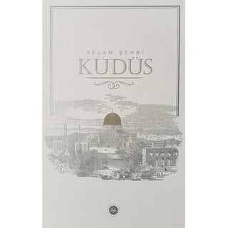 Selam Şehri Kudüs