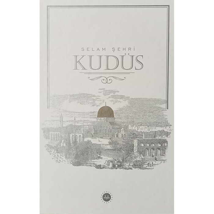 Selam Şehri Kudüs