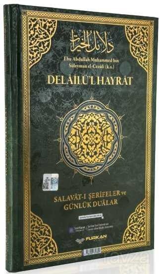 Delailü'l-Hayrat – Salavat-ı Şerîfeler ve Günlük Dualar, Satırarası Okunuşu ve Tercümesi ile Birlikte