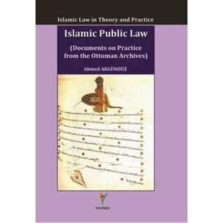 Islamic public law documents on practice from the Ottoman archives