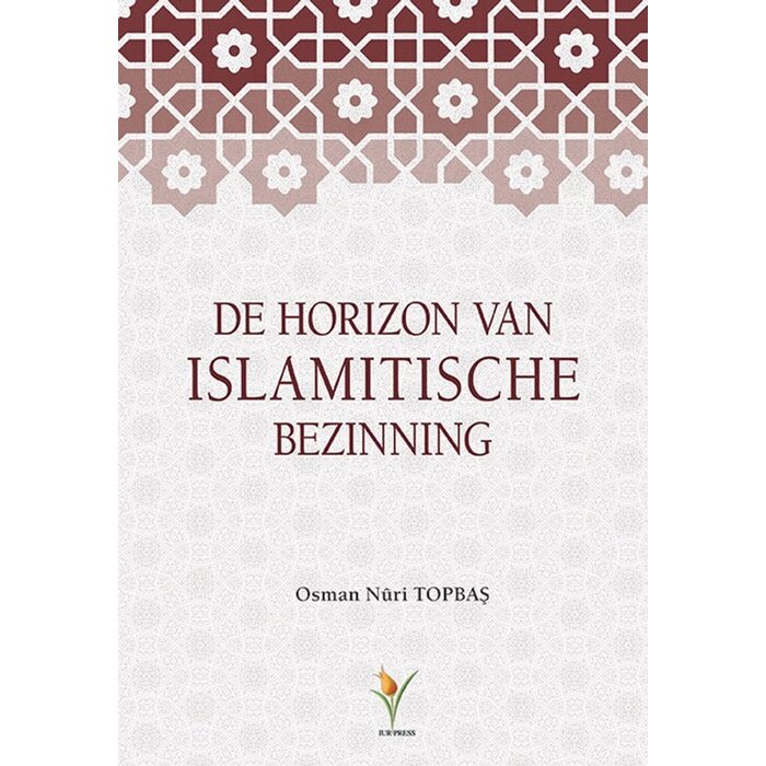 Osman Nurı Topbas De Horizon van Islamitische Bezinning