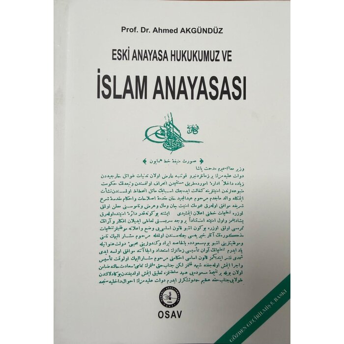 Ahmed Akgündüz Eski Anayasa Hukukumuz ve İslam Anayasası
