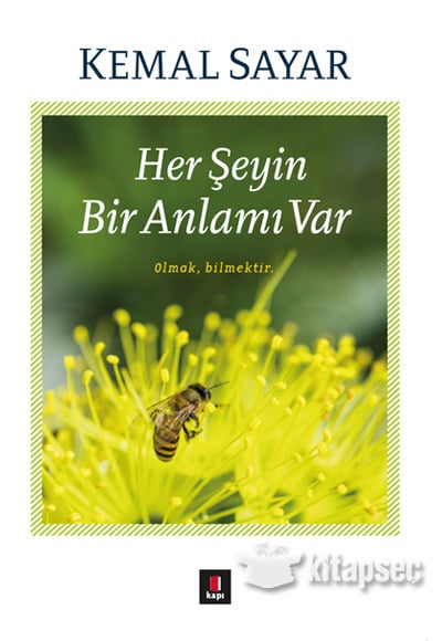 Her Şeyin Bir Anlamı Var Olmak Bilmektir