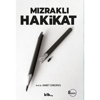 Prof.Dr. Ahmet Şimşirgil Mızraklı Hakikat