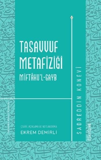 Sadreddin Konevi Tasavvuf Metafiziği Miftahu'l-gayb
