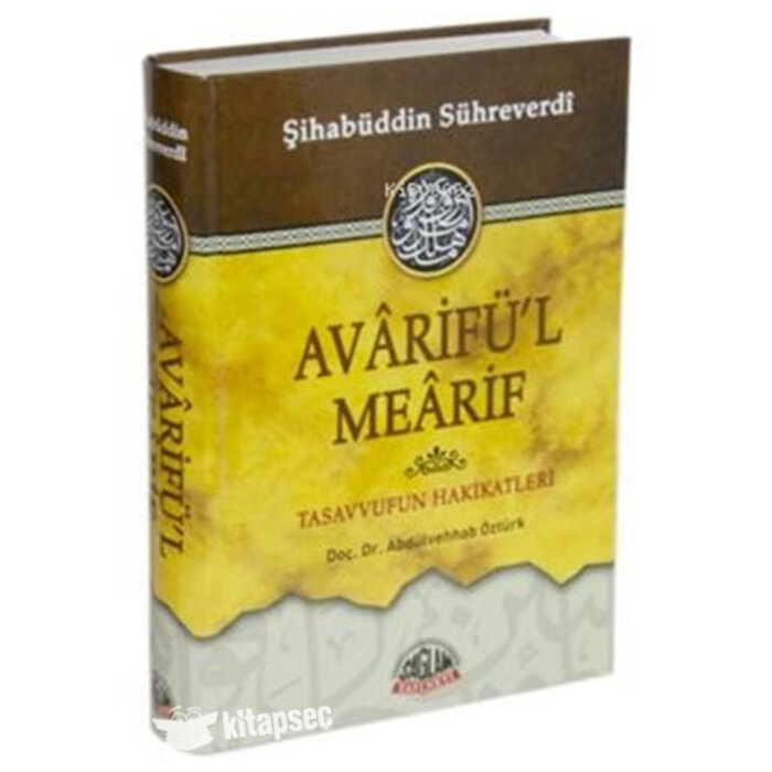 Şihabüddin Sühreverdi Avarifül Mearif Tasavvufun Hakikatleri