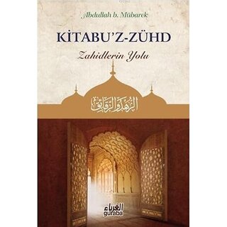 Abdullah B. Mübarek Kitabüz-Zühd (Ciltli) Zahidlerin Yolu