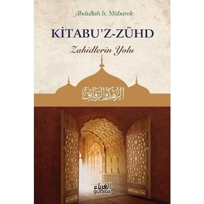 Abdullah B. Mübarek Kitabüz-Zühd (Ciltli) Zahidlerin Yolu