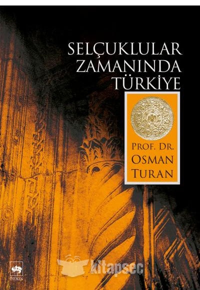 Osman Turan Selçuklular Zamanında Türkiye