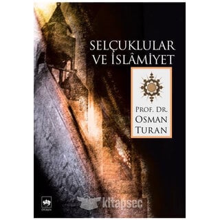 Osman Turan Selçuklular ve İslamiyet