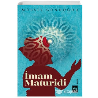 Mürsel Gündoğdu İmam Maturidi