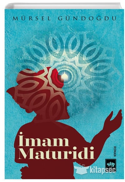 Mürsel Gündoğdu İmam Maturidi
