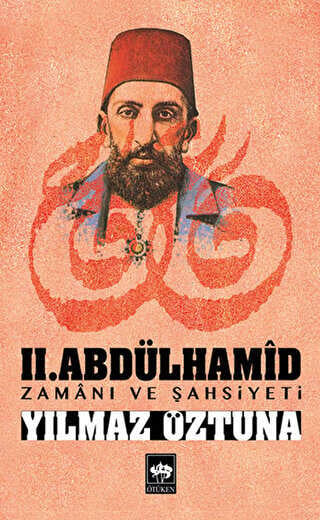 2. Abdülhamid Zamanı ve Şahsiyeti