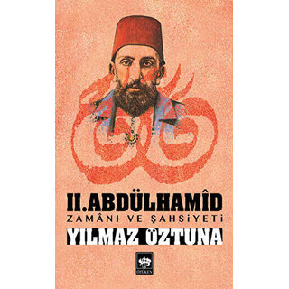 2. Abdülhamid Zamanı ve Şahsiyeti