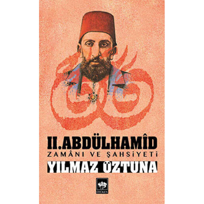 2. Abdülhamid Zamanı ve Şahsiyeti