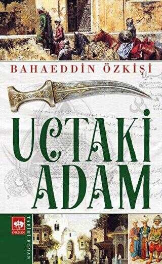 Bahaeddin Ozkisi Uçtaki Adam