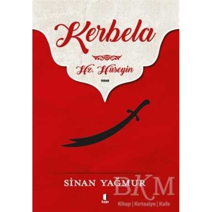 Sinan Yağmur Kerbela - Hz. Hüseyin
