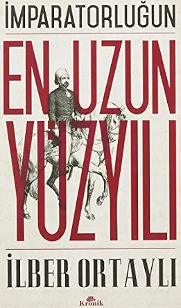 İlber Ortaylı İmparatorluğun En Uzun Yüzyılı