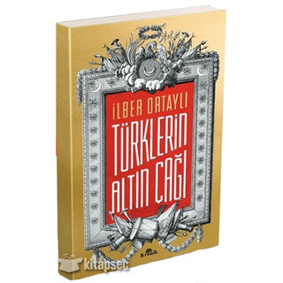 İlber Ortaylı Türklerin Altın Çağı