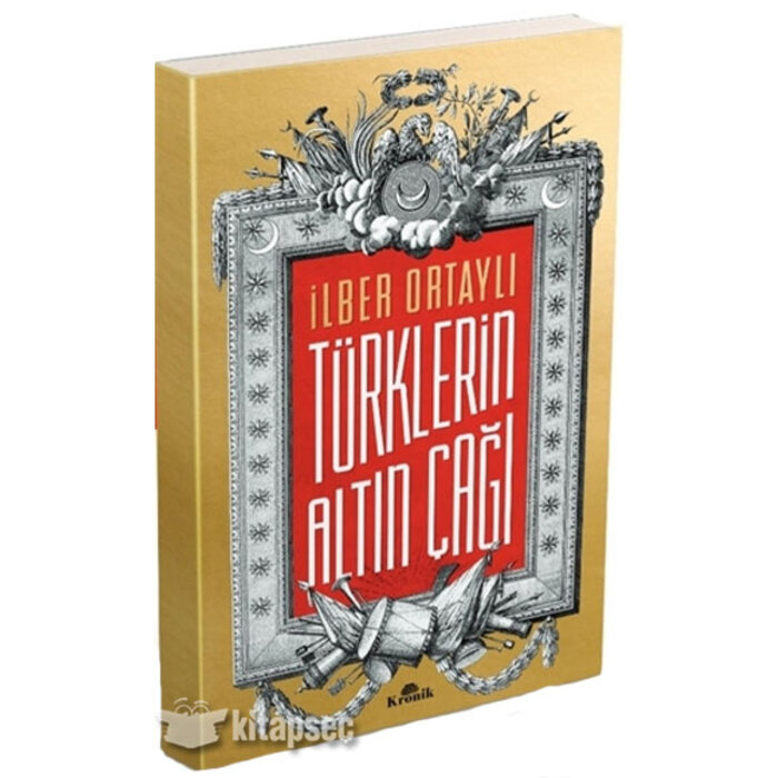 İlber Ortaylı Türklerin Altın Çağı