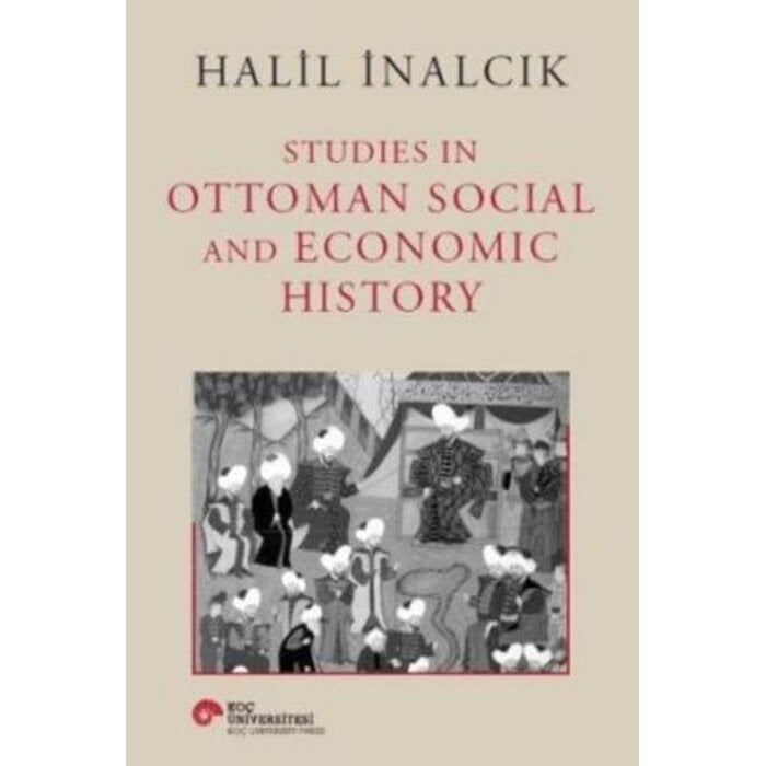 Halil İnalcık Studies In Ottoman Social and Economic History
