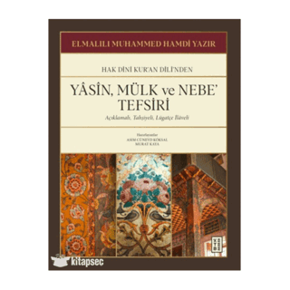 Elmalılı Muhammed Hamdi Yazır Yasin, Mülk ve Nebe Tefsiri