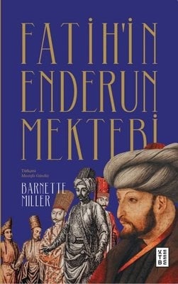 Barnette Miller Fatih'in Enderun Mektebi