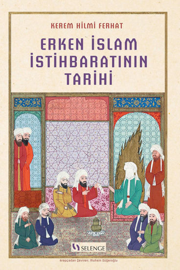 Kerem Hilmi Ferhat Erken İslam İstihbaratının Tarihi