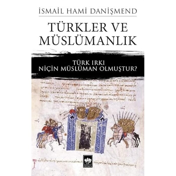 İsmail Hami Danişmend Türkler ve Müslümanlık