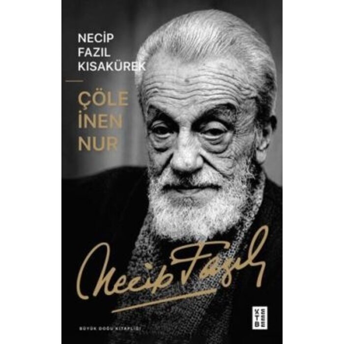 Necip Fazıl Kısakürek Çöle İnen Nur