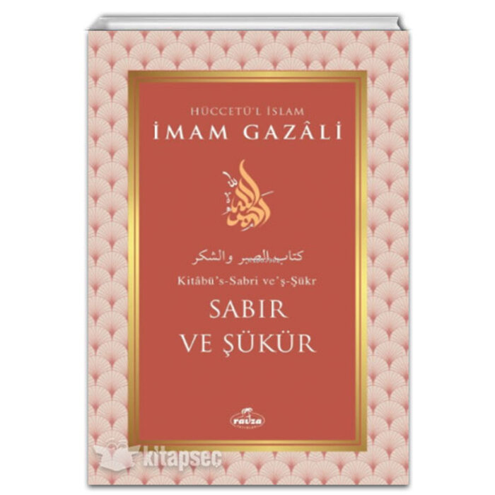 İmam Gazali Sabır ve Şükür