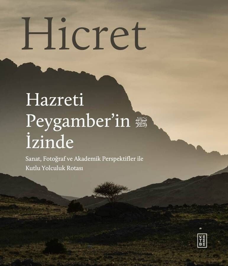 Ithra Hicret (Ciltli) Hazreti Peygamber'in İzinde Sanat, Fotoğraf ve Akademik Perspektiflerle Kutlu Yolculuk Rotası