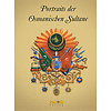 Kolektif Portraits der Osmanischen Sultane - Osmanlı Padişahları Albümü